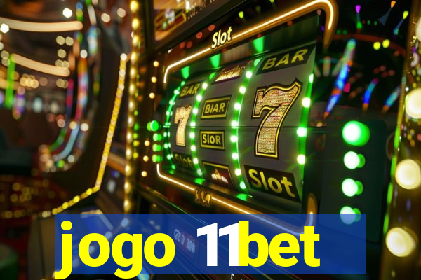 jogo 11bet